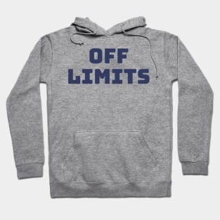 Off Limits. Can't Touch This. Navy Blue Hoodie